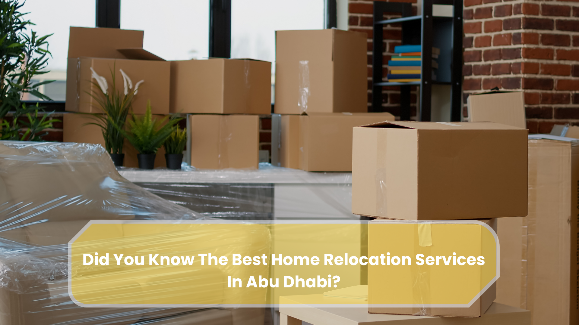Did You Know The Best Home Relocation Services In Abu Dhabi?