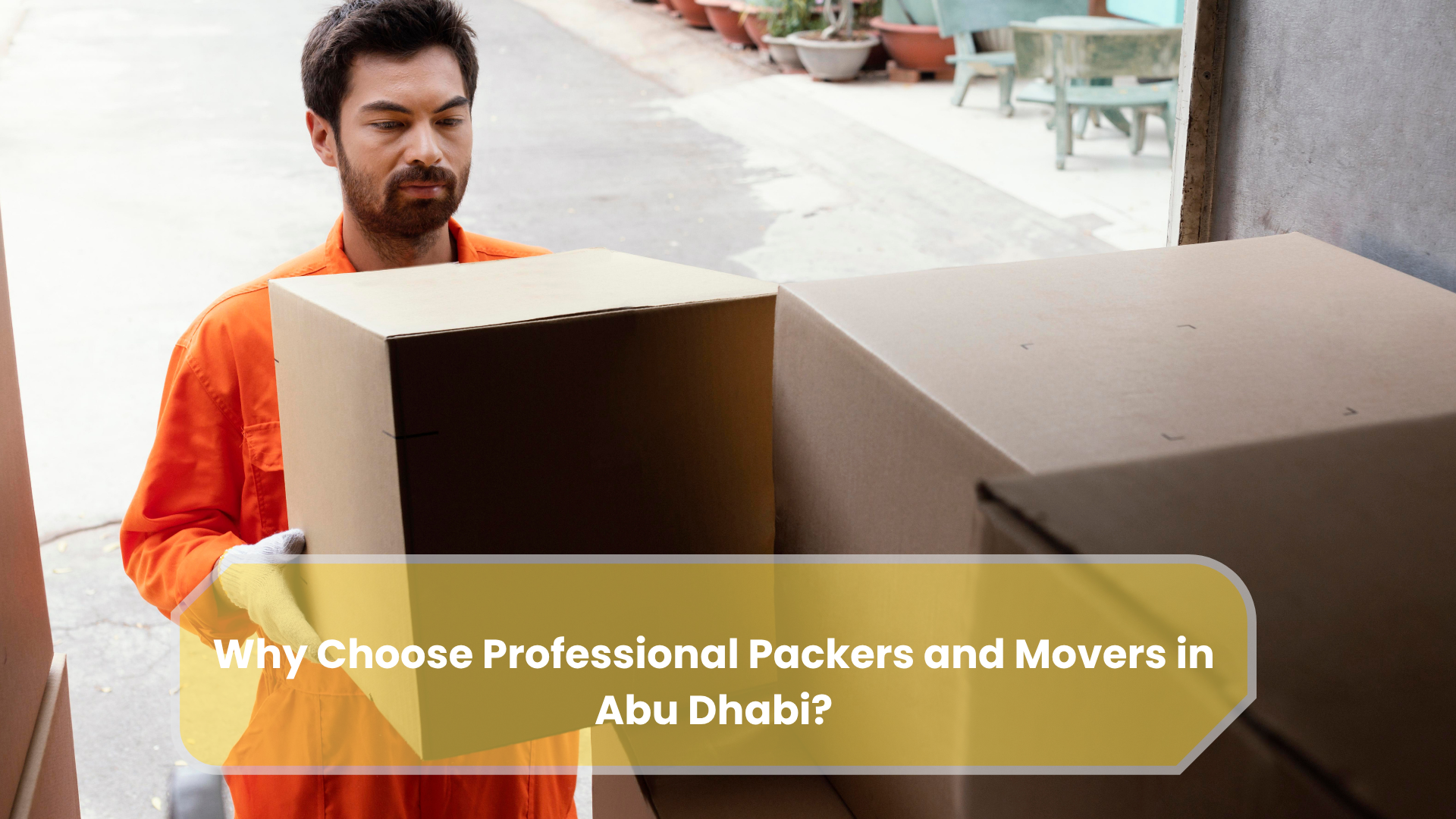 Why Choose Professional Packers and Movers in Abu Dhabi?