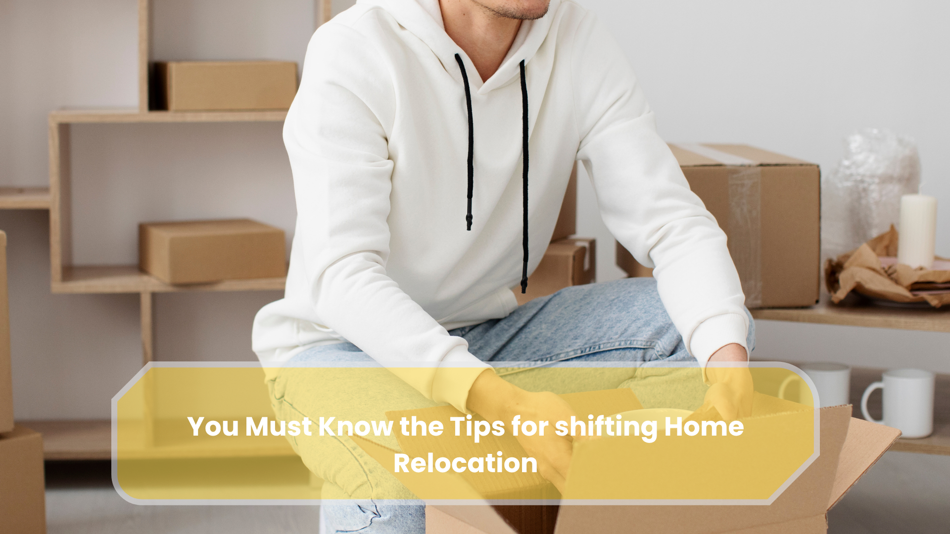 You Must Know the Tips for shifting Home Relocation