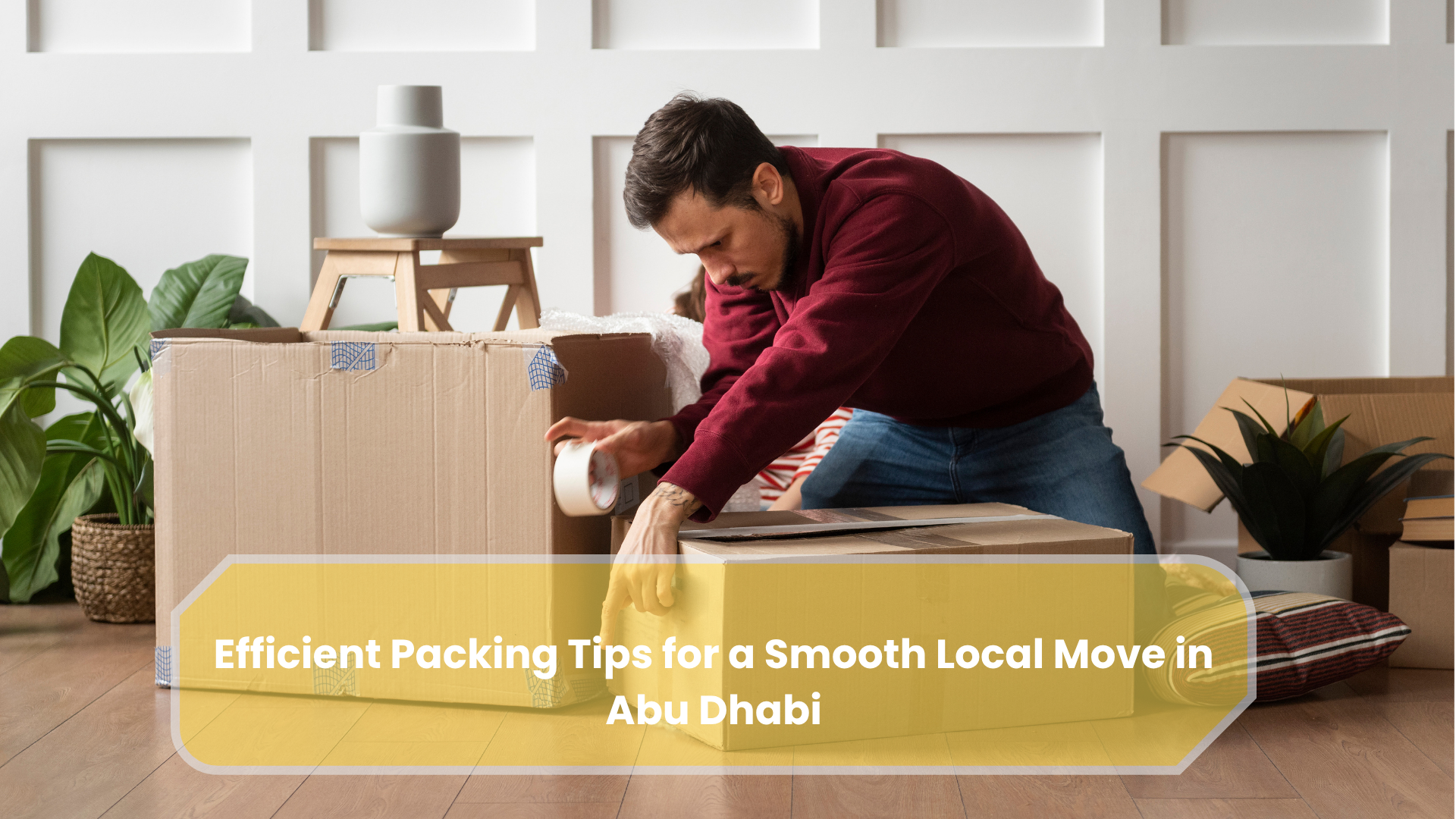 Efficient Packing Tips for a Smooth Local Move in Abu Dhabi