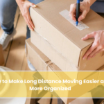 How to Make Long Distance Moving Easier and More Organized