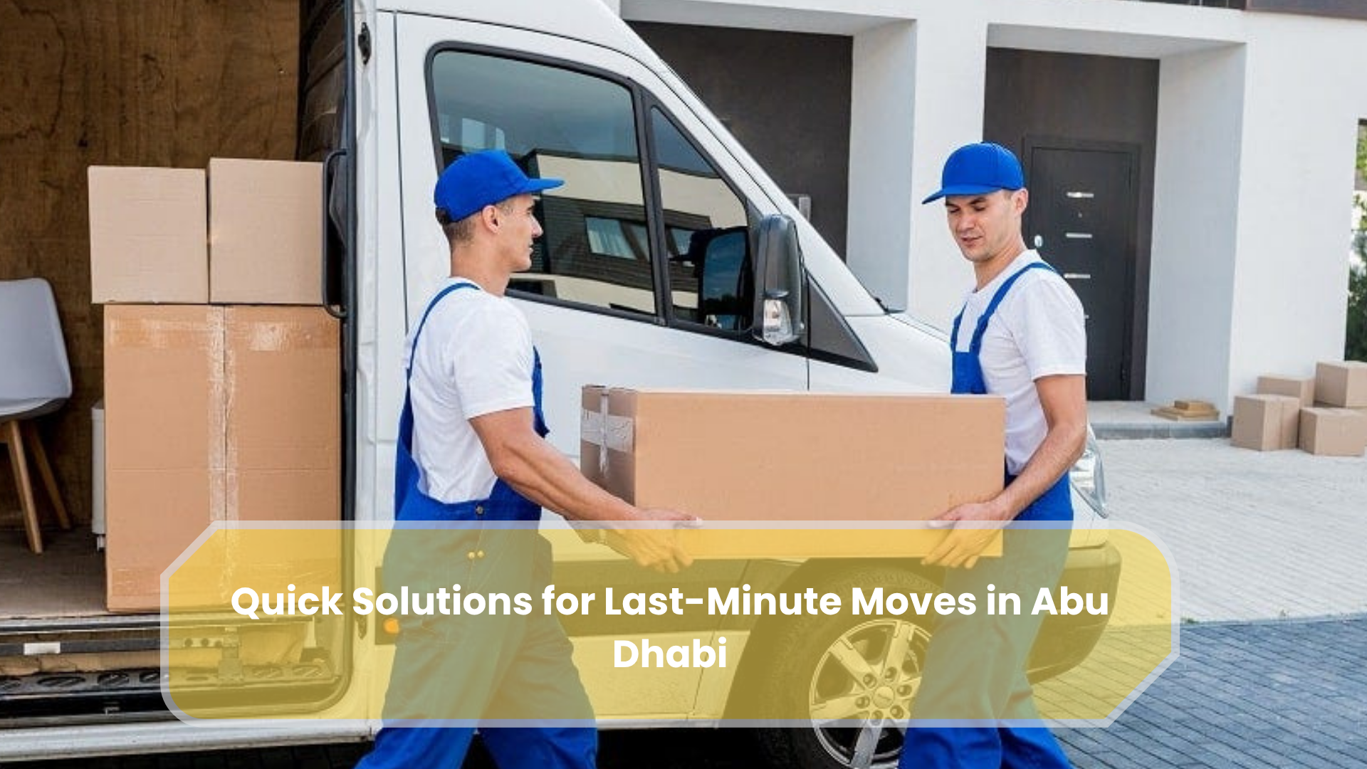 Quick Solutions for Last-Minute Moves in Abu Dhabi