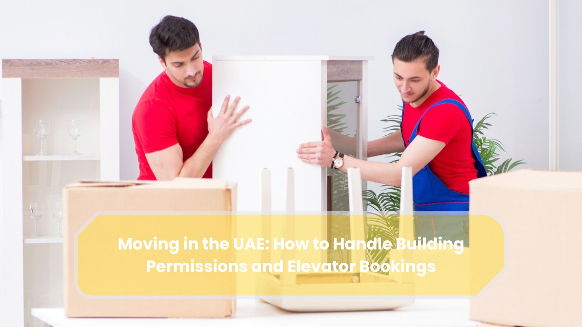 UAE Moving Guide: Building Permits & Elevator Tips