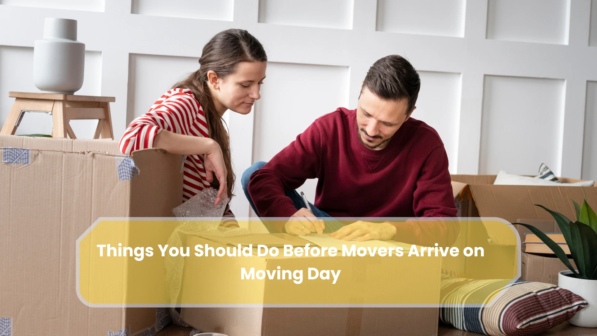 You Should Do Before Movers Arrive